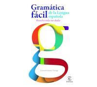Gramática fácil de la lengua española: Resuelve todas tus dudas (DICCIONARIOS LEXICOS)
