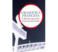 Gramática francesa. Libro de ejercicios (Ariel Letras)
