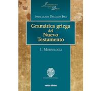 Gramática griega del Nuevo Testamento: I. morfología (Instrumentos para el estudio de la biblia)