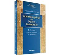 Gramática griega del Nuevo Testamento: II. Sintaxis. Con clave comentada de las prácticas. (Instrumentos para el estudio de la Biblia)