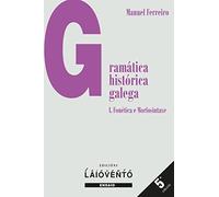 Gramática histórica galega: Fonética e Morfosintaxe: 64 (Ensaio)