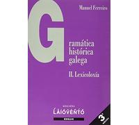 Gramática histórica galega II: Lexicoloxia: 95 (ENSAIO)