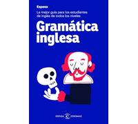 Gramática inglesa: La mejor guía para estudiantes de inglés de todos los niveles (Espasa Idiomas)