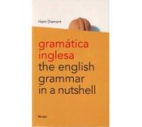Gramática inglesa: The English Grammar in a Nutshell (SIN COLECCION)