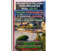 Gramática Italiana A0-B1 para Cidadania Italiana - 56 Exercícios com Gabarito para Iniciantes e Imigrantes: Aprenda Italiano Facilmente! Edição ... for foreigners, итальянский для иностранцев)