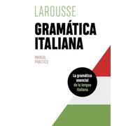 Gramática italiana (LAROUSSE - Lengua Italiana - Manuales prácticos)