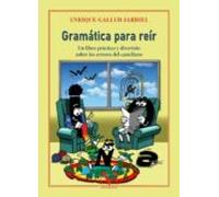 Gramática para reír: Un libro práctico y divertido sobre los errores del castellano: 1 (Ensayo)