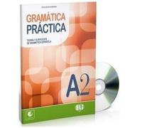 Gramatica practica. A2. Teoria y ejercicios de gramatica espanola. Per le Scuole superiori. Con espansione online (Vol. 2): Libro A2 + CD