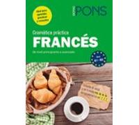 Gramática Práctica Francés PONS: De Nivel Principiante A Avanzado