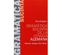 Gramática sucinta de la lengua alemana: Método: Gaspey Otto Sauer
