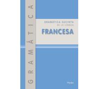 Gramática sucinta de la lengua francesa ( 2ª ed. - 2018) (fuera de colección)
