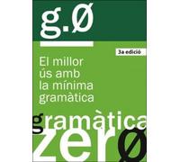 Gramàtica zero. El millor ús amb la mínima gramàtica ( 3a ed.- 2021) (SIN COLECCION)