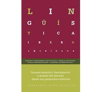 gramaticalización, Lexicalización y Análisis Del Discurso Desde Una Perspectiva Histórica: 82 (Lingüística Iberoamericana)