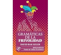 GRAMATICAS DE LA FRIVOLIDAD (BREVIARIOS)
