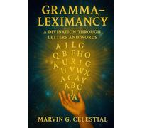 Gramma-Leximancy: A divination Through Letters and Words
