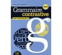 Grammaire Contrastive Pour Hispanophones - Livre + Cdd Audio