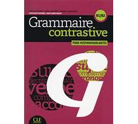 Grammaire Contrastive Pour Hispanophones. Livre. Nivelo B1/B2 (+ CD Audio): Grammaire contrastive pour hispanophones B1-B2 Livre + CD