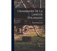 Grammaire De La Langue Polonaise