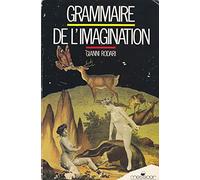 Grammaire de l'imagination : introduction a l'art d'inventer des histoires (Littérature Etrangère)