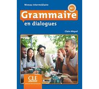 GRAMMAIRE EN DIALOGUES INTERMEDIAIRE B1: Livre intermediaire + CD (B1)