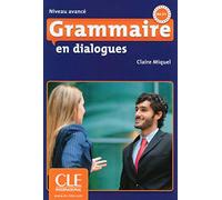 Grammaire En Dialogues. Livre. Niveau Avancé (+ CD Audio): Livre avance & CD-audio (B2/C1)