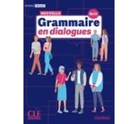 Grammaire En Dialogues. Niveau Avancé (b2 / C1).(3ème Édition)