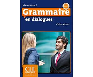 Grammaire en dialogues - Niveau avancé. Buch + Audio-CD + Corrigés