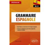 Grammaire espagnole: CPGE/Université B2-C1 | Frédéric Allard
