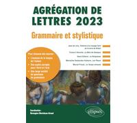 Grammaire et stylistique: Agrégation de Lettres 2023 (CAPES/AGREGATION)