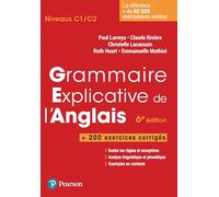 Grammaire explicative de l'anglais 6e édition + exercices corrigés: Niveau C1/C2 + 200 exercices corrigés (ECO GESTION)