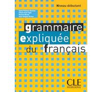 GRAMMAIRE EXPLIQUEE FRANCAIS DEBUTANT ANAVAR63ID: Livre 1
