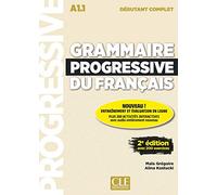 GRAMMAIRE PROGRESSIVE DU FRANAAIS - NIVEAU DEBUTANT COMPLET: Livre debutant compl