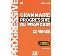 Grammaire progressive du français, 3ème édition: Niveau débutant - 3ème édition. Corrigés
