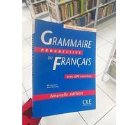 Grammaire Progressive Du Francais: 600 Exercices, Intermediaire: Niveau intermediaire (SIN COLECCION)