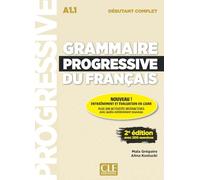 Grammaire progressive du français débutant complet A1.1