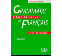 Grammaire progressive du français. Niveau avancé. Per le Scuole superiori: Livre avance