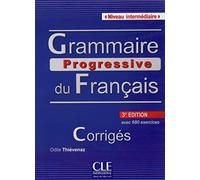 Grammaire Progressive Du Français. Niveau Intermédiaire - 3º Édition, Corrigés: Corrigés, niveau intermédiaire