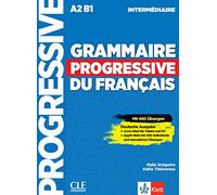 Grammaire progressive du français - Niveau intermédiaire - Deutsche Ausgabe: Mit 450 neuen Übungen online. Schülerbuch + Audio-CD + Online