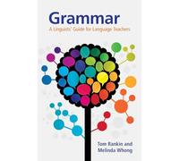 Grammar: A Linguists' Guide for Language Teachers