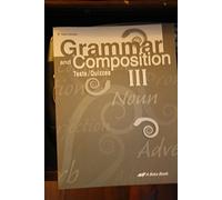 Grammar and Composition III - Tests/Quizzes - Beka Book