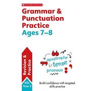 Grammar and Punctuation practice activities for children ages 7-8 (Year 3). Perfect for Home Learning.: (Scholastic English Skills)