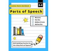 Grammar Basics Workbook: Parts of Speech Grades 3 to 5 (Grammar Basics Workbooks for Grades 3 to 5-Make Grammar Clear, Simple, and Fun!)