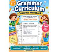 Grammar Curriculum Grade 1 to 2: English Grammar Workbook for Kids Ages 6-8 with Nouns, Verbs, Adjectives, Parts of Speech, Sentence Building, ... Writing Practice (Grammar Curriculum Series)