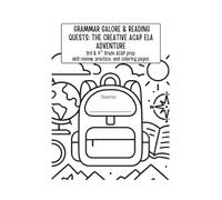 Grammar Galore & Reading Quests: The Creative ACAP ELA Adventure: 3rd & 4th Grade ACAP prep skill review, practice, and coloring pages