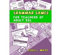 Grammar Games for Teachers of Adult ESL