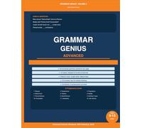 Grammar Genius Advanced: 20 fill-in-the-blank questions per page across 8 advanced grammar topics including clauses, passive voice, modal verbs, ... for daily practice (GRAMMAR GENIUS SERIES)
