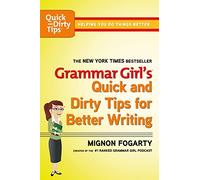 Grammar Girl's Quick and Dirty Tips for Better Writing (Quick & Dirty Tips) (Quick & Dirty Tips)