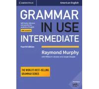 Grammar in Use Intermediate American English. Student's Book with answers
