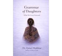 Grammar of Daughters: What We Carry Forward