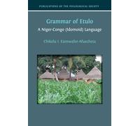 Grammar of Etulo: A Niger-Congo (Idomoid) Language: 1 (Publications of the Philological Society)